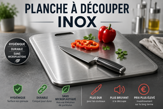 Planche à découper inox : avantages et inconvénients