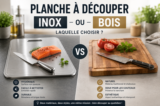 Planche à découper inox ou bois : laquelle choisir pour votre cuisine ?