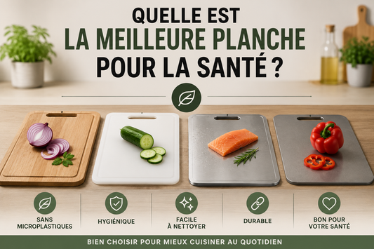 Quelle est la meilleure planche à découper pour la santé ?
