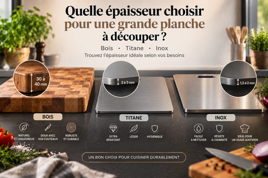 Quelle épaisseur choisir pour une grande planche à découper ?